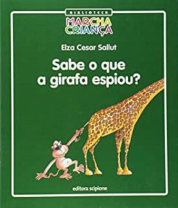 Livro Sabe o que a Girafa Espiou? Autor Sallut, Elza Cesar (2006) [usado]