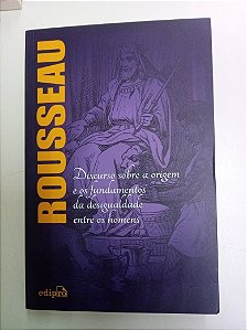 Livro Rousseau - Discurso sobre a Origem e os Fundamentos da Desigualdade Autor Rousseau, Jean-jacques (2015) [usado]