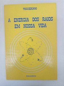 Livro a Energia dos Raios em Nossa Vida Autor Trigueirinho Netto, José (1995) [usado]