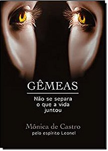 Livro Gêmeas - Não Se Separa o que a Vida Juntou Autor Castro, Monica de (2010) [usado]