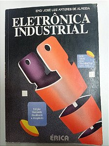 Livro Eletrônica Industrial Autor Almeida, José Luiz Antunes de (1991) [usado]