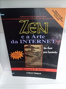 Livro Zen e a Arte da Internet Autor Kehoe, Brendan P. (1994) [usado]