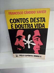 Livro Contos Desta e Doutra Vida Autor Xavier, Francisco Cândido (1990) [usado]