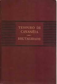 Livro Tesouro de Cananéia/ Brutalidade Vol. Viii Autor Schmidt, Afonso [usado]