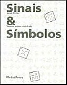 Livro Sinais e Símbolos: Desenho, Projeto e Significado Autor Frutiger, Adrian (1999) [usado]