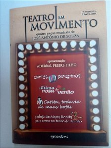 Livro Teatro em Movimeno - Quatro Peças Musicais Autor Souza, José Antonio de (2011) [usado]