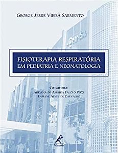 Livro Fisioterapia Respiratória em Pedriatria e Neonatologia Autor Sarmento, George Jerre Vieira (2007) [usado]