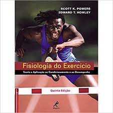 Livro Fisiologia do Exercício: Teoria e Aplicação ao Condicionamento e ao Desempenho Autor Powers, Scott K. (2005) [usado]