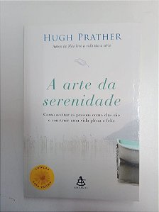 Livro a Arte da Serenidade Autor Prather, Hugh (2008) [usado]