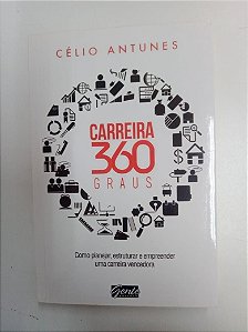 Livro Carreira 360 Graus Autor Antunes, Célio (2013) [usado]