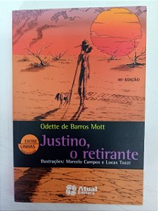 Livro Justino, o Retirante Autor Mott, Odetee de Barros (2009) [usado]