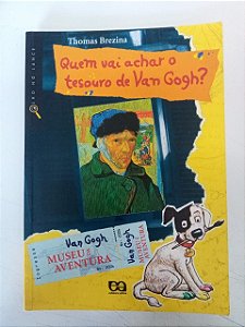 Livro Quem Vai Achar o Tesouro de Van Gogh? Autor Brezina, Thomas (2006) [usado]