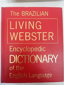 Livro The Brazilian - Living Webster/ Enciclopedic Dictonary o F The English Language Autor Webster, Noah (1974) [usado]