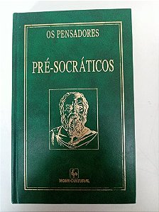 Livro Pré-socráticos - os Pensadores Autor Varios (1990) [usado]