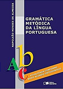 Livro Gramática Metódica da Língua Portuguesa Autor Almeida, Napoleão Mendes de (2009) [usado]