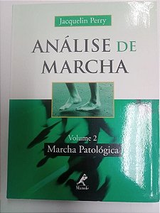 Livro Análise de Marcha Vol.2 - Marcha Patológica Autor Perry, Jacquelin (2005) [usado]