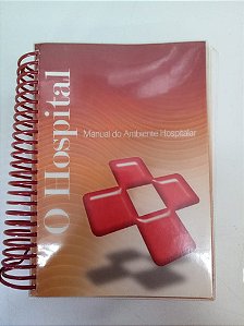 Livro Manual do Ambiente Hospitalar 9º Edição - o Hospital Autor Mozachi, Nelson (2007) [usado]