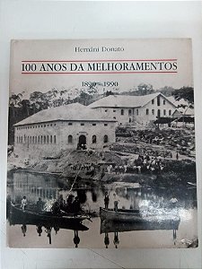 Livro 100 Anos de Melhoramentos Autor Donato, Hernâni (1990) [usado]