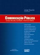 Livro Comunicação Pública: Estado, Mercado, Sociedade e Interesse Público Autor Duarte, Jorge (2007) [usado]