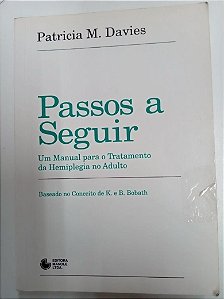 Livro Passos a Seguir - um Manual para o Tratamento da Hemiplegia no Adulto Autor Davikes, Patricia M. (1996) [usado]