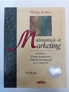 Livro Administração de Marketing - Análise de Planejamento, Implementação e Controle Autor Kotler, Philip (1998) [usado]