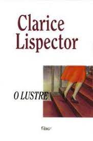 Livro o Lustre Autor Lispector, Clarice (1999) [usado]