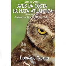 Livro Guia de Campo Aves da Costa da Mata Atlântica Autor Casadei, Leonardo (2020) [usado]