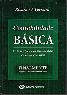 Livro Contabilidade Básica : Finalmente Você Vai Aprender Contabilidade Autor Ferreira, Ricardo J. (2009) [usado]