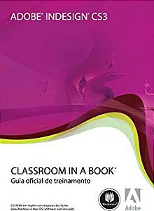 Livro Adobe Indesign Cs3- Classroom In a Book: Guia Oficial de Treinamento Autor Desconhecido (2008) [usado]