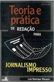 Livro Teoria e Prática de Redação para Jornalismo Impresso Autor Marques, Luíz Henrique (2003) [usado]