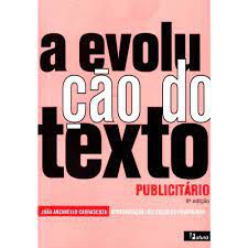 Livro a Evolução do Texto Publicitário Autor Carrascoza, João Anzanello [usado]