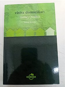 Livro Visita Domiciliar - Teotria e Prática Autor Amaro, Sarita (2014) [usado]