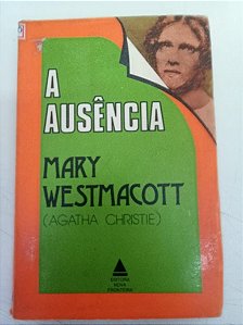 Livro a Ausência - Autor Christie, Agatha (1944) [usado]