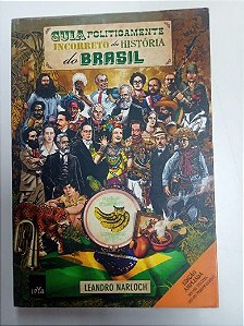 Livro Guia Politicamente Incorreto da Historia do Brasil Autor Narloch, Leandro (2011) [usado]