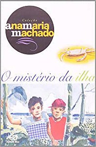 Livro o Mistério da Ilha Autor Machado, Ana Maria (2010) [usado]