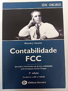 Livro Contabilidade Fcc - Questões Comentradas de Provas Eleaboradas pela Fundação Carlos Chagas Autor Ferreira, Ricardo J. (2009) [usado]