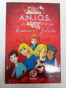 Livro A.n.j.o.s. em Romeu e Julieta Autor Infanto-juvenil (2011) [usado]