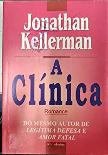 Livro a Clínica Autor Kellerman, Jonathan (1997) [usado]