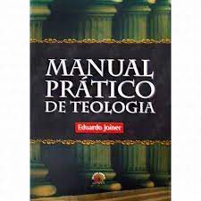 Livro Manual Prático de Teologia Autor Joiner, Eduardo (2007) [usado]