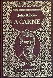 Livro a Carne Autor Ribeiro, Júlio (1972) [usado]