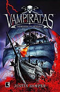 Livro Vampiratas: Demônios do Oceano Autor Somper, Justin (2007) [usado]