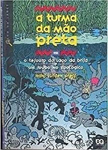 Livro a Turma da Mão Preta em o Tesouro do Lago da Brisa um Roubo no Zoológico Autor Press, Hans Jurgen (2003) [usado]