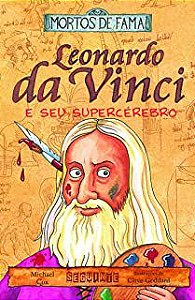 Livro Leonardo da Vinci e seu Supercérebro- Série Mortos de Fama Autor Cox, Michael (2018) [usado]
