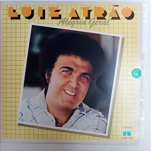 Disco de Vinil Luiz Airão - Alegria Geral Interprete Luiz Airão (1984) [usado]