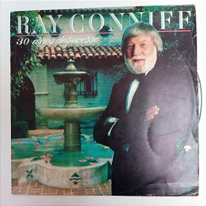 Disco de Vinil Ray Conniff - 30 Anos de Sucesso Interprete Ray Conniff e Orquestra [usado]