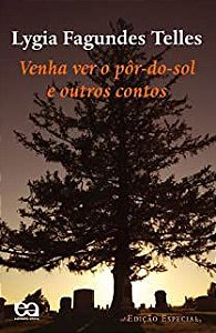 Livro Venha Ver o Pôr-do-sol e Outros Contos (edição Especial) Autor Lygia Fagundes Telles (2008) [usado]