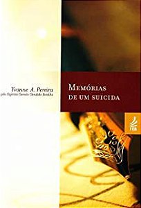 Livro Memórias de um Suicida Autor Pereira, Yvonne A. (2014) [usado]