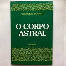Livro o Corpo Astral Autor Powell, Arthur E. (1972) [usado]