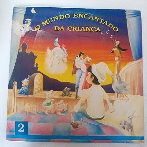 Disco de Vinil o Mundo Encantado da Criança Vol.2 Interprete Varios (1992) [usado]