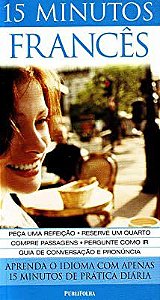 Livro 15 Minutos Frances: Aprenda o Idioma com Apenas 15 Minutos de Prática Diária Autor Lemoine, Caroline (2010) [usado]